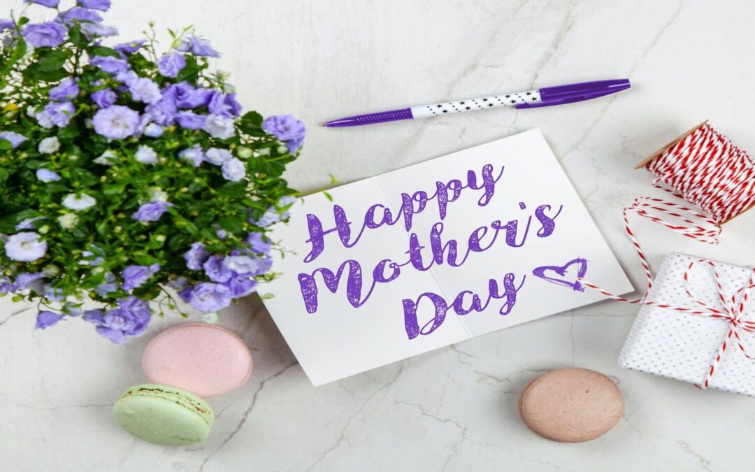 5 Ways to Make Mother’s Day Extra Special